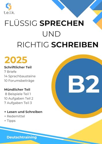 Sprechen und Schreiben Prüfungsvorbereitung Deutsch-Test für den Beruf B2 t.e.l.c: 7 Briefe 14 Sprachbausteine 10 Forumsbeiträge |8 Beispiele Teil ... | + Lesen und Schreiben + Redemittel + Tipps