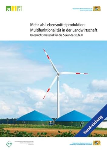 Mehr als Lebensmittelproduktion: Multifunktionalität in der Landwirtschaft - Unterrichtsmaterial für die Sekundarstufe II