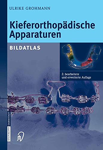 Kieferorthopädische Apparaturen: Bildatlas