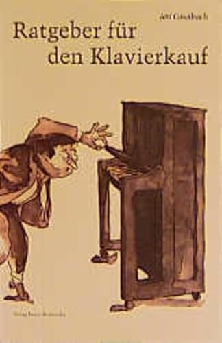 Ratgeber für den Klavierkauf (Fachbuchreihe Das Musikinstrument)