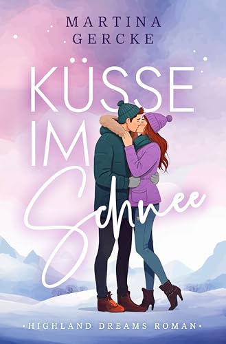 Küsse im Schnee: Highland Dreams