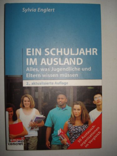 Ein Schuljahr im Ausland: Alles, was Jugendliche und Eltern wissen müssen (campus concret)