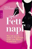 Le Fettnapf: Wie ich lernte, mich in Frankreich nicht zum Horst zu machen