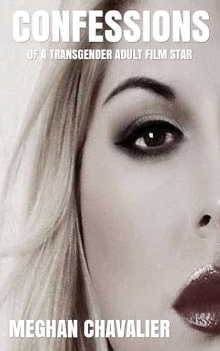 Confessions of a Transgender Adult Film Star (English Edition)