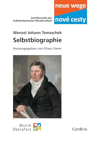 Selbstbiographie (Neue wege – nové cesti. Schriftenreihe des Sudetendeutschen Musikinstituts)
