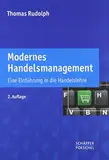 Modernes Handelsmanagement: Eine Einführung in die Handelslehre