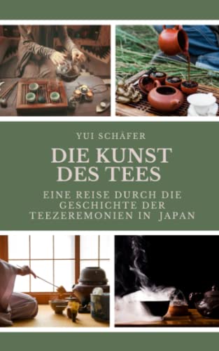 Die Kunst des Tees: Eine Reise durch die Geschichte der Teezeremonien in Japan