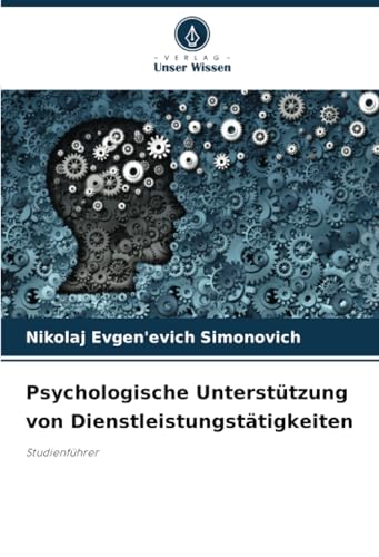 Psychologische Unterstützung von Dienstleistungstätigkeiten: Studienführer