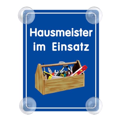Hausmeister im Einsatz Schild für Auto mit 4x Saugnapf - Saugnapfschild Autoschild Acrylschild für reparieren Wohnung Mieter Auto Windschutzscheibe 90x120mm