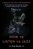 How to Listen to Jazz: Ted Gioia