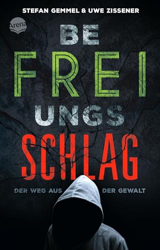 Befreiungsschlag: Der Weg aus der Gewalt