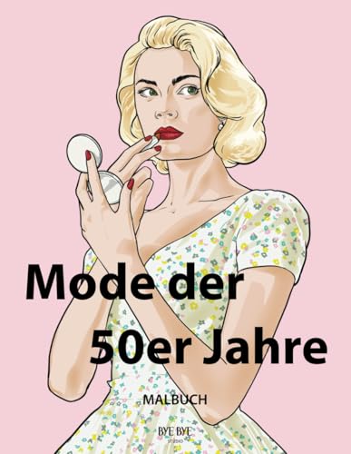 Mode der 50er Jahre: Malbuch für Erwachsene