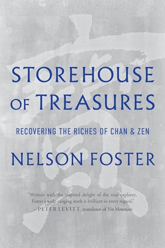 Storehouse of Treasures: Recovering the Riches of Chan and Zen (English Edition)