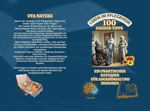 Leben im Pflegeheim- 100 Insider Tipps: Ein praktischer Ratgeber für Angehörige und Senioren; So gelingt der Pflegeheim-Umzug