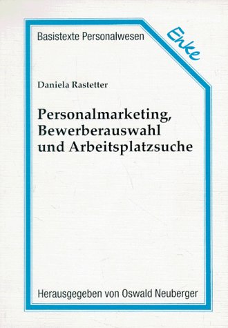 Personalmarketing, Bewerberauswahl und Arbeitsplatzsuche