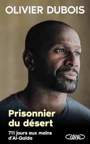Prisonnier du désert - 711 jours aux mains d'Al-Qaida