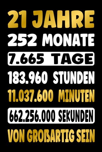 21 JAHRE VOLLER GROßARTIGKEIT: Ein lustiges Geburtstagsgeschenk zum 21. Geburtstag - Liniertes Notizbuch für Männer und Frauen