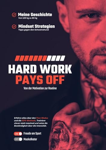 Hard Work Pays Off: Von der Motivation zur Routine