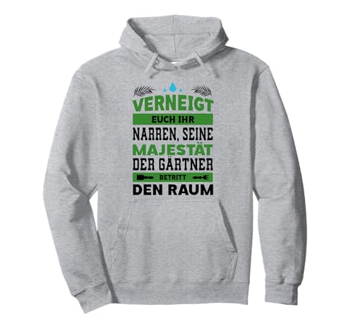 Verneigt Euch Ihr Narren Seine Majestät Gärtner Pullover Hoodie