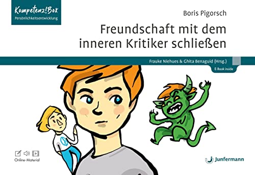 Freundschaft mit dem inneren Kritiker schließen: Mit Online-Material Kompetenz!Box Persönlichkeitsentwicklung