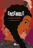 Ensemble: de Solo a Sinfonia (Portuguese Edition)