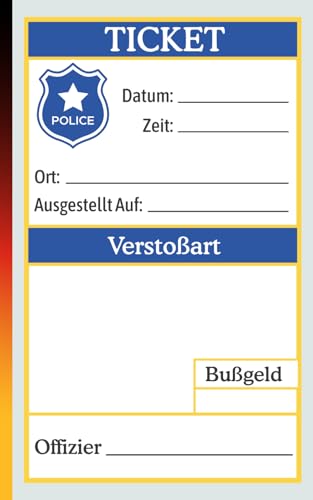 Polizei Ticketbuch für Kinder: 100 lustige Rollenspiele Tickets für kleine Polizisten! - für Kinder von 3-9 Jahren