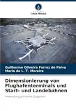 Dimensionierung von Flughafenterminals und Start- und Landebahnen: Anwendung auf kleine Flugplätze