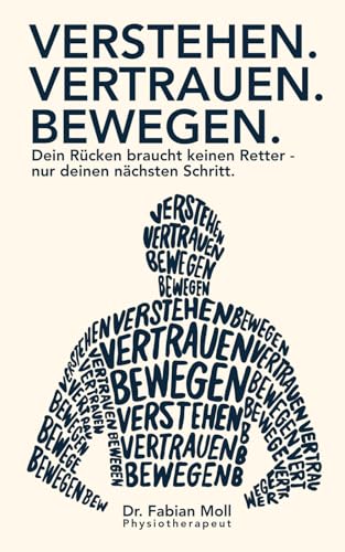 Verstehen, Vertrauen, Bewegen: Dein Rücken braucht keinen Retter - nur deinen nächsten Schritt.
