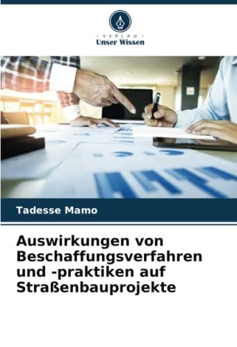 Auswirkungen von Beschaffungsverfahren und -praktiken auf Straßenbauprojekte: DE