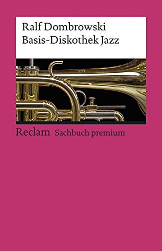 Basis-Diskothek Jazz (Reclams Universal-Bibliothek)