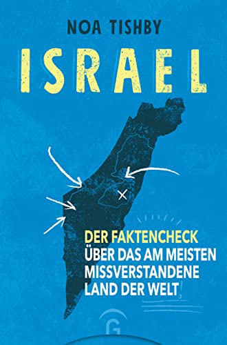 Israel: Der Faktencheck über das am meisten missverstandene Land der Welt