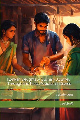 Konkan Delights A Culinary Journey Through the Most Popular 15 Dishes: Konkan dishes