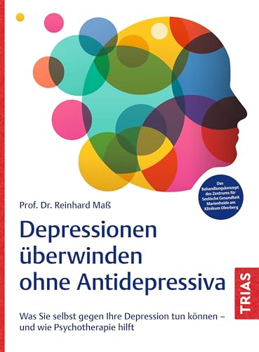 Depressionen überwinden ohne Antidepressiva: Was Sie selbst gegen Ihre Depression tun können - und wie Psychotherapie hilft. Das Behandlungskonzept des ... Gesundheit Marienheide am Klinikum Oberberg