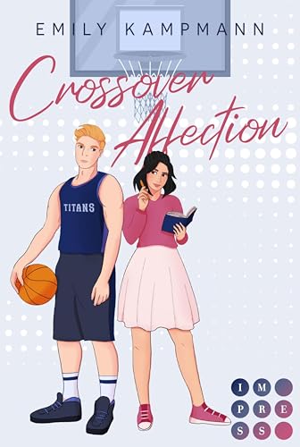 Crossover Affection: Spicy Fake Dating Sports Romance mit Starspieler der Basketball-Elite
