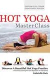 Hot Yoga MasterClass: Bikram and Hot Yoga Precision Techniques for Beginners to Advanced (English Edition)