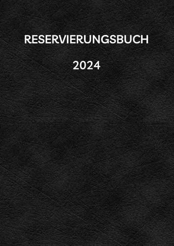 Reservierungsbuch 2024 Gastronomie: A4 1 Tag = 1 Seite mit Datum, Restaurant Reservierungsbuch 2024 | Tagesplaner für Restaurants, Cafés, Hotel.. | mit Kalendar, Verzeichnis kontakte und Lieferanten.