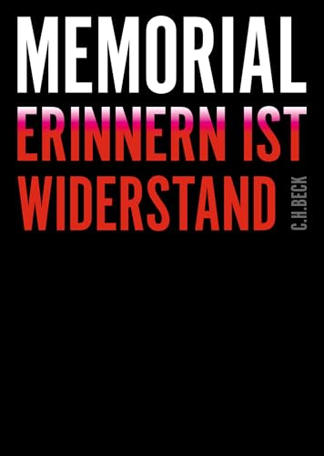 Memorial: Erinnern ist Widerstand