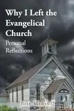 Why I Left the Evangelical Church: Personal Reflections