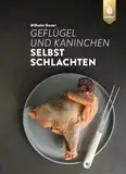 Geflügel und Kaninchen selbst schlachten