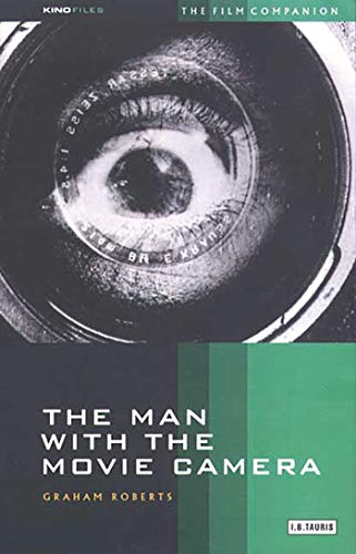 The Man With the Movie Camera: The Film Companion
