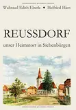 REUSSDORF unser Heimatort in Siebenbürgen
