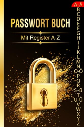 Passwort Buch A6: Passwortbuch mit Register A–Z, kompaktes Notizbuch auf Deutsch für Passwörter in alphabetischer Reihenfolge | Format DIN A6