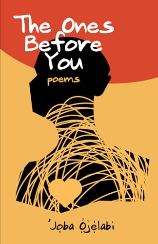 The Ones Before You: Poems