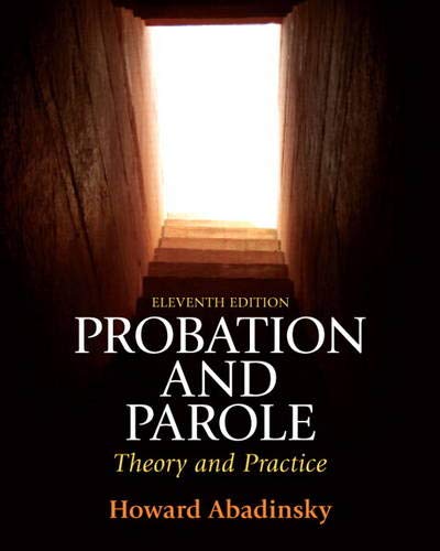 Probation and Parole: Theory and Practice