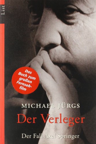 Der Verleger: Der Fall Axel Springer: Der Fall Axel Springer. Das Buch zum großen Fernsehfilm