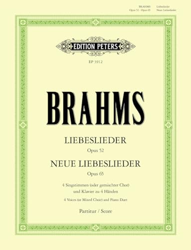 Liebeslieder / Neue Liebeslieder op. 52 / 65: Walzer für 4 Singstimmen und Klavier zu 4 Händen (Edition Peters)