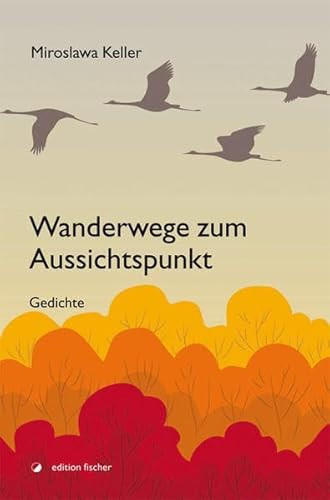 Wanderwege zum Aussichtspunkt: Gedichte