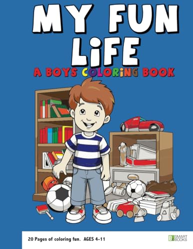 My Fun Life: A Boy's Coloring Book