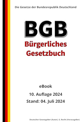 Das BGB - Bürgerliches Gesetzbuch, 10. Auflage 2024: Die Gesetze der Bundesrepublik Deutschland