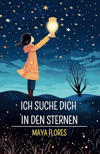 Ich suche dich in den Sternen